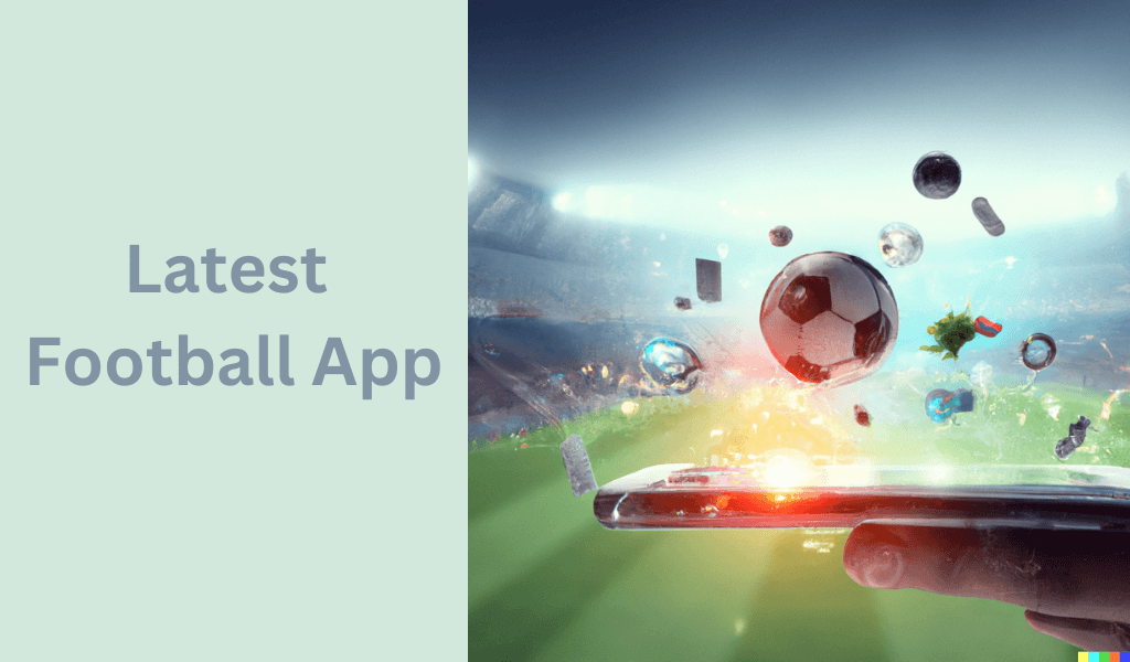 Latest Football App